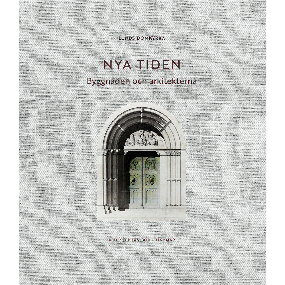 Makadam förlag Lunds domkyrka : nya tiden - byggnaden och arkitekterna (bok, klotband)