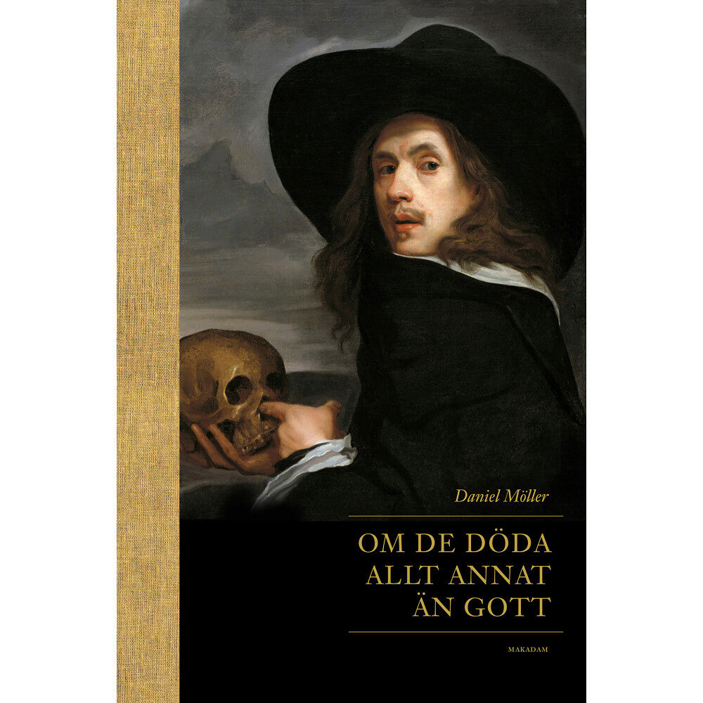 Daniel Möller Om de döda allt annat än gott : ärekränkande, burleska och infamhumoristiska inslag i svensk gravdiktning under 1600- oc...