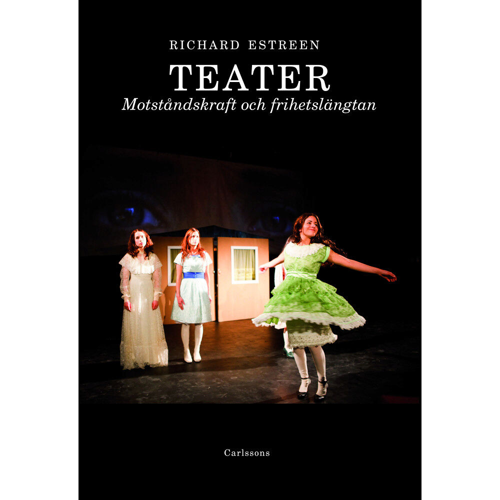 Carlsson Teater : motståndskraft och frihetslängtan (bok, danskt band)
