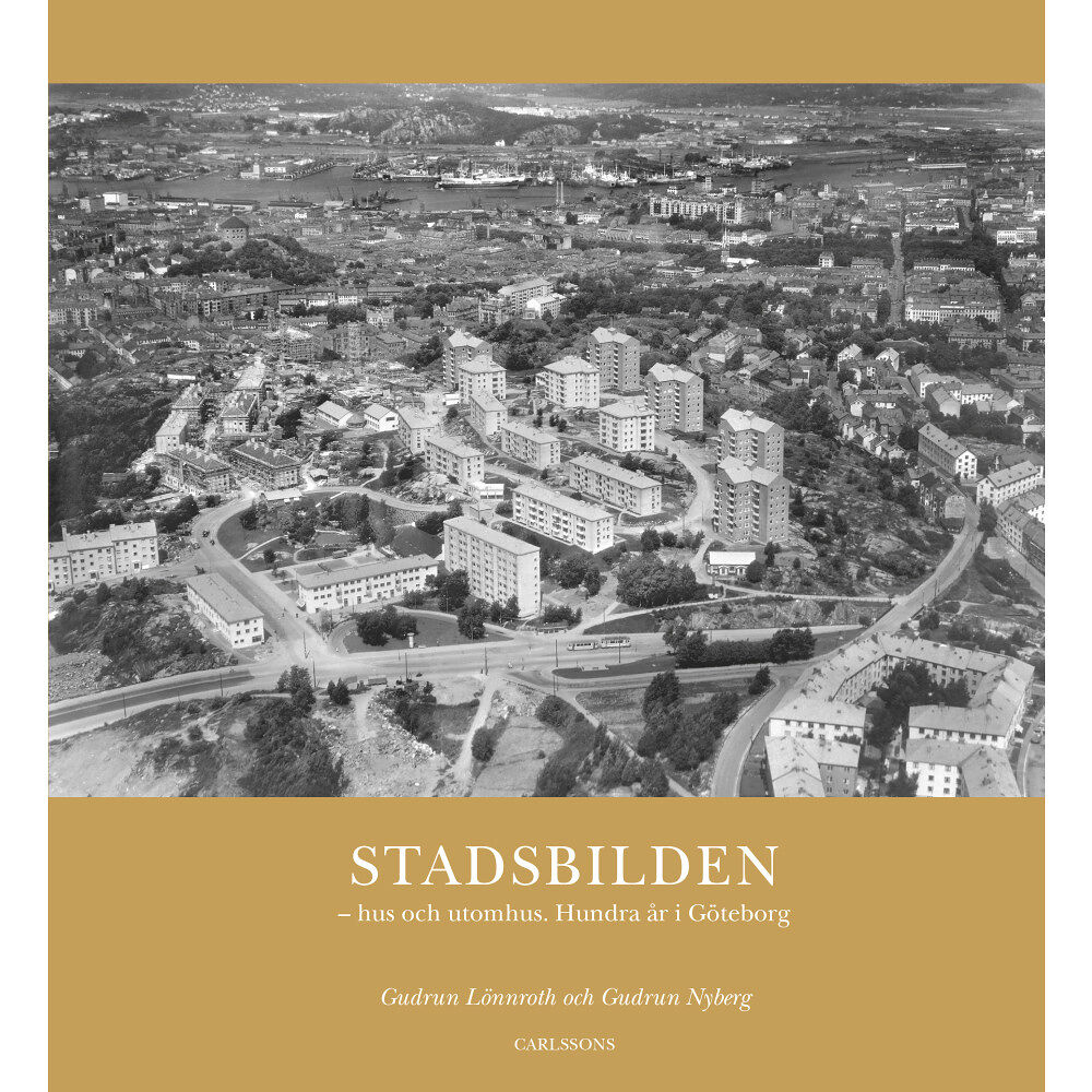 Gudrun Lönnroth Stadsbilden : hus och utomhus (inbunden)