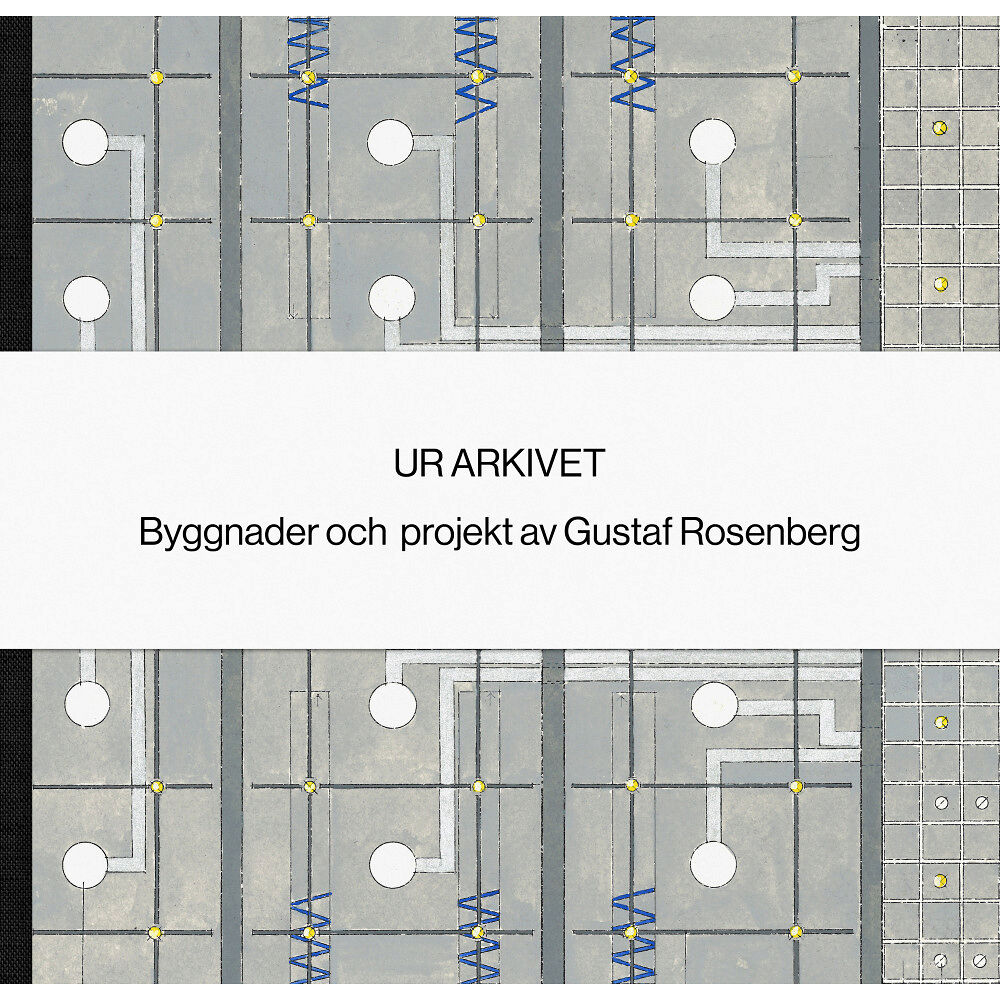 Varg Arkitekter Ur arkivet - Gustaf Rosenberg (inbunden)
