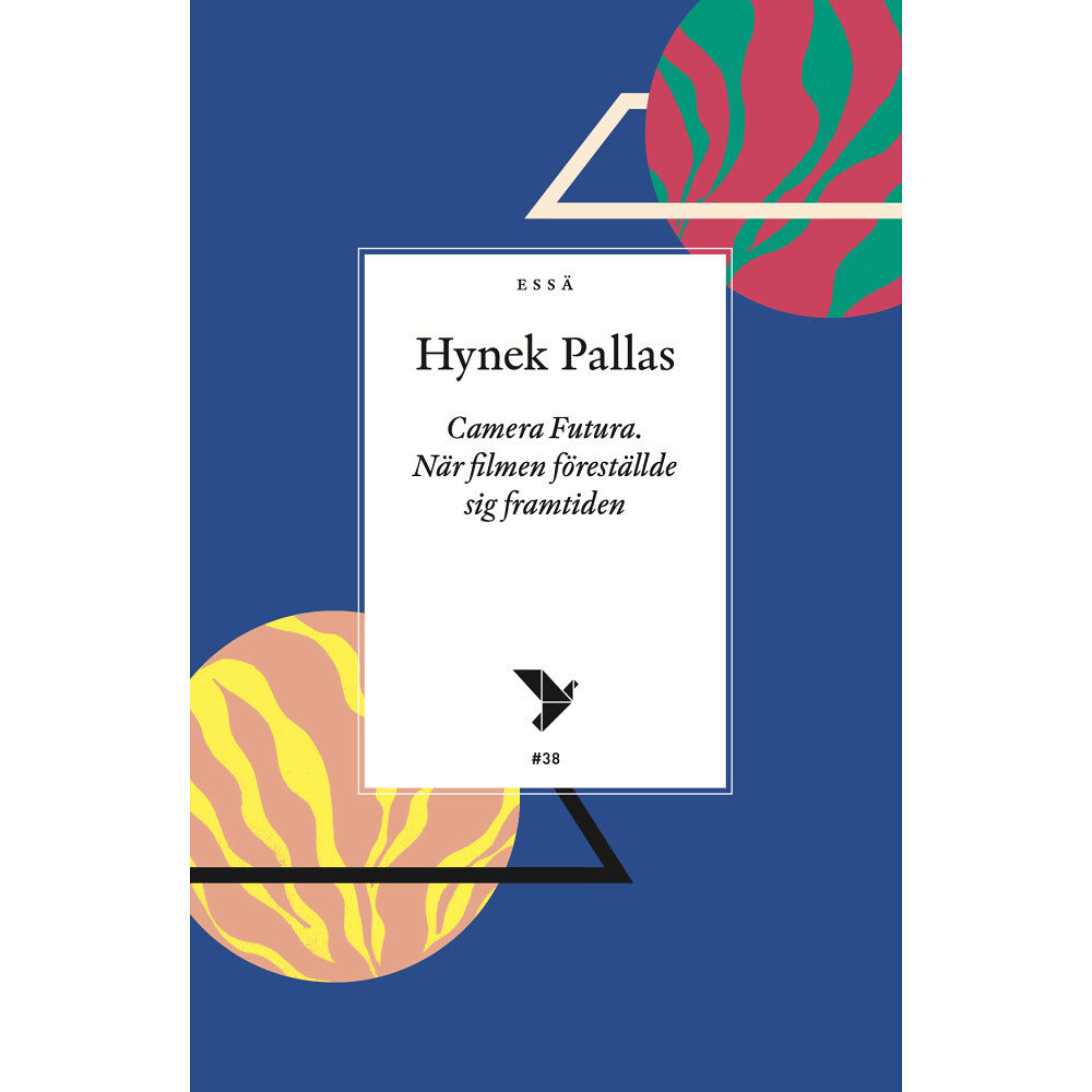 Timbro Camera Futura : när filmen föreställde sig framtiden (häftad)