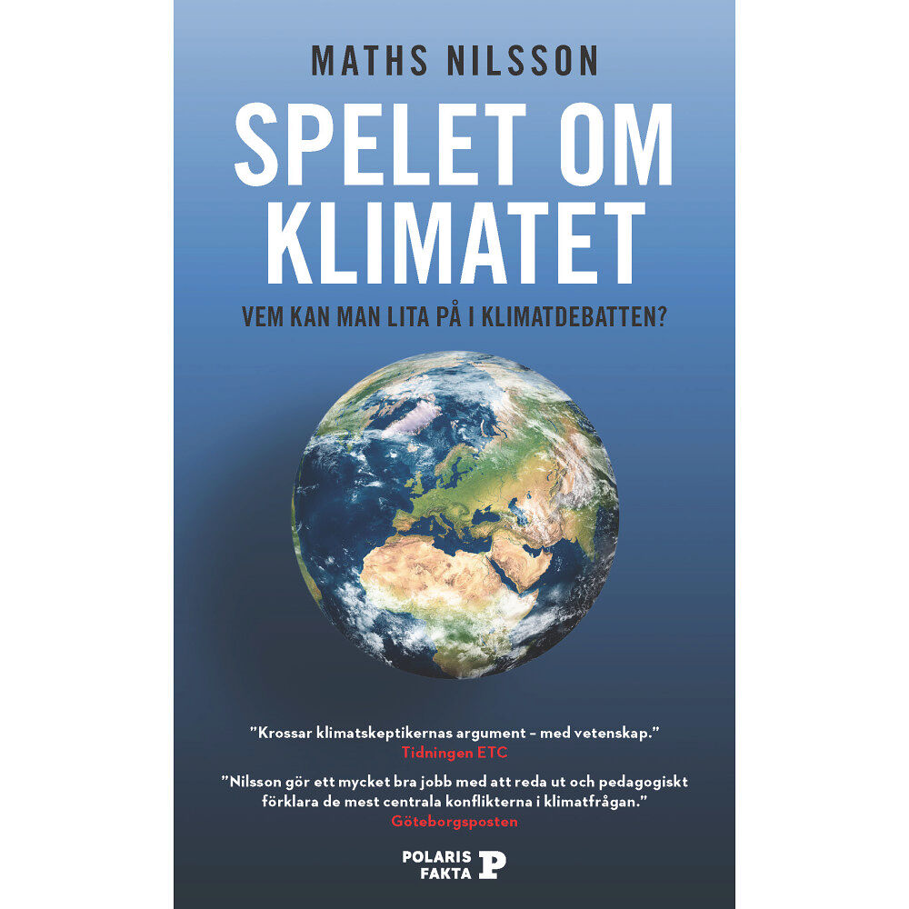 Maths Nilsson Spelet om klimatet : vem kan man lita på i klimatdebatten? (pocket)