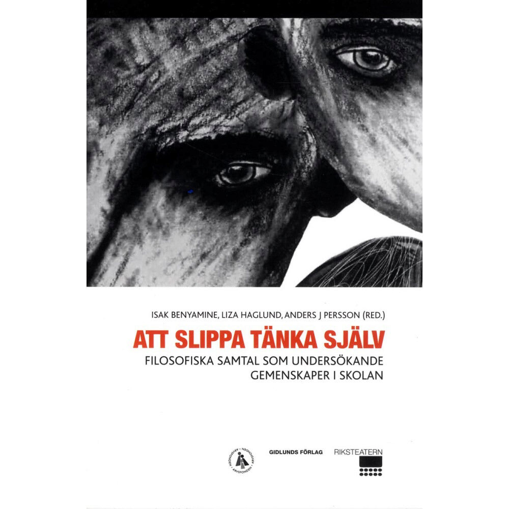 Isak Benyamine Att slippa tänka själv : filosofiska samtal som undersökande gemenskaper i skolan (häftad)