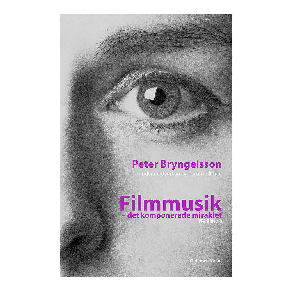 Peter Bryngelsson Filmmusik : det komponerade miraklet Version 2.0 (häftad)