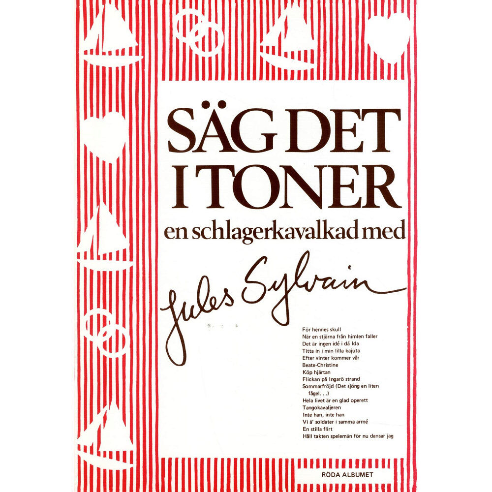 Jules Sylvain Säg det i toner : röda albumet En schlagerkavalkad med Jules Sylvain (häftad)