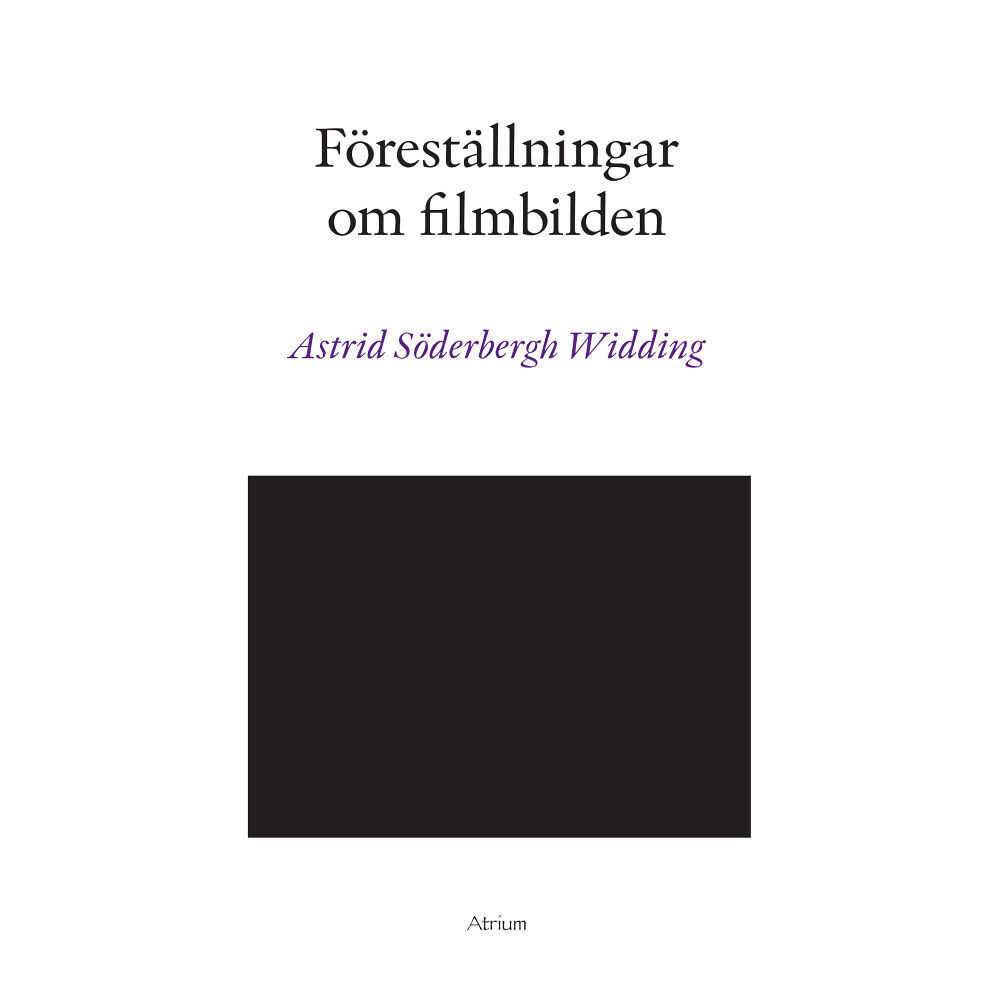 Astrid Söderbergh Widding Föreställningar om filmbilden (bok, danskt band)