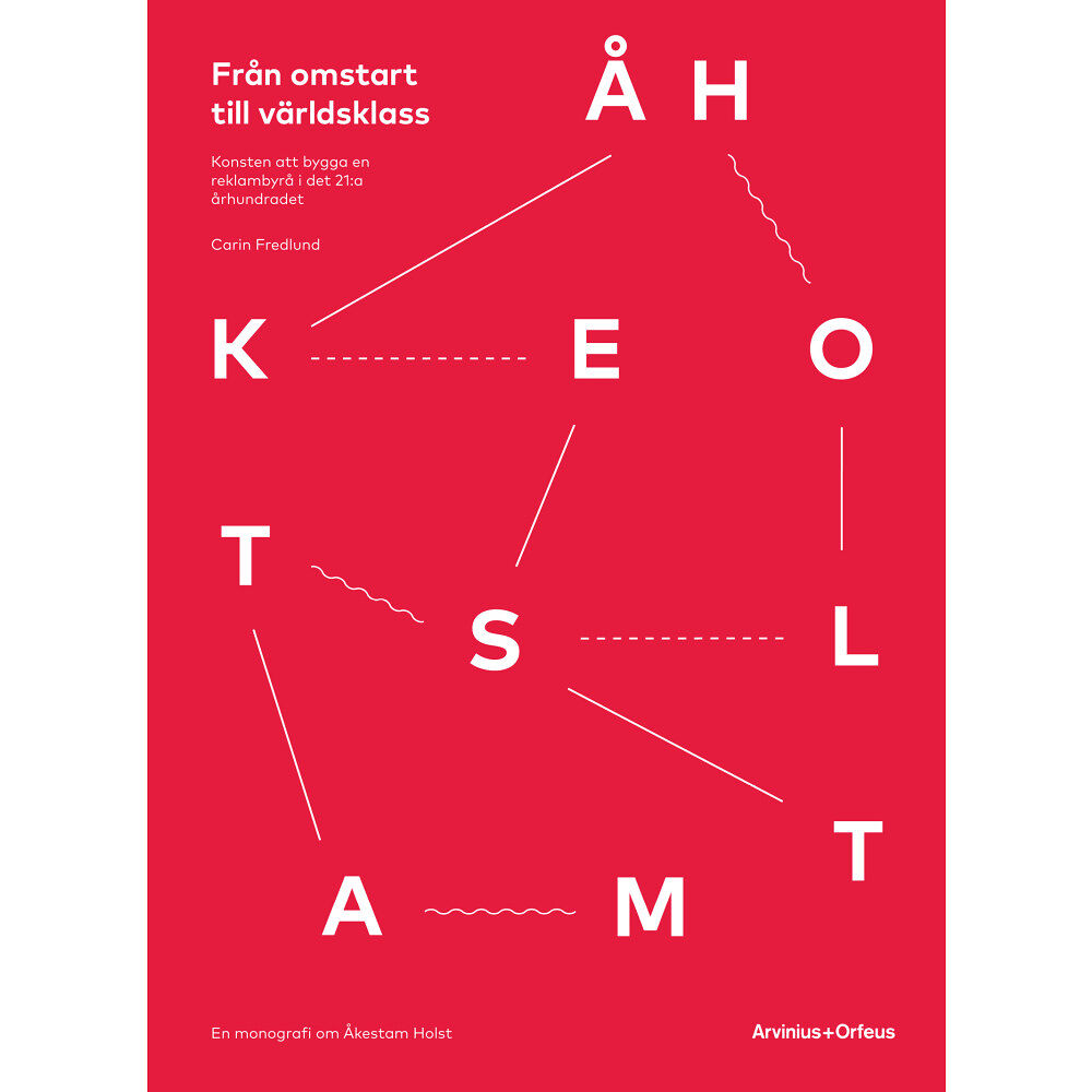 Arvinius+Orfeus Publishing Från omstart till världsklass : Konsten att bygga en reklambyrå i det 21:a (bok, flexband)