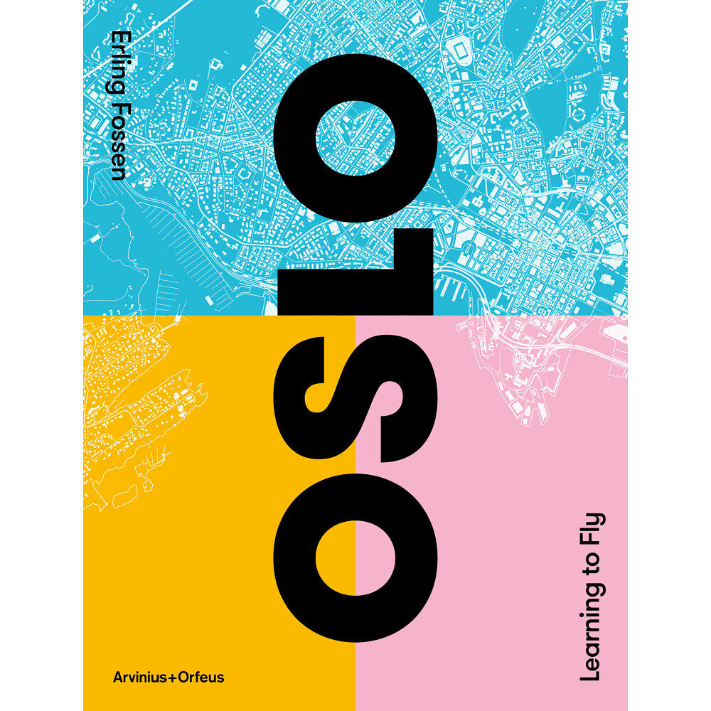 Erling Fossen Oslo : learning to Fly (bok, flexband, eng)
