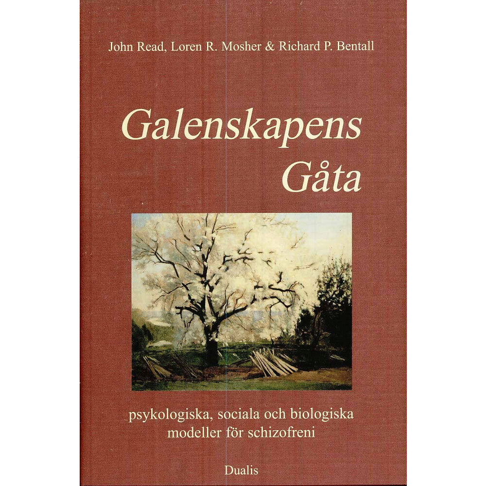 John Read Galenskapens gåta : psykologiska, sociala och biologiska modeller för schiz (inbunden)