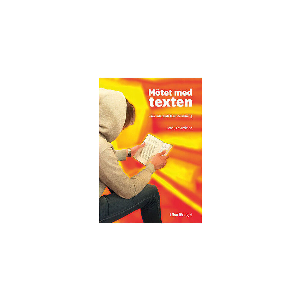 Jenny Edvardsson Mötet med texten : inkluderande läsundervisning (häftad)