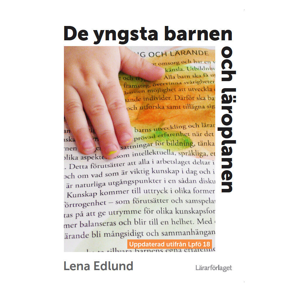 Lena Edlund De yngsta barnen och läroplanen (häftad)