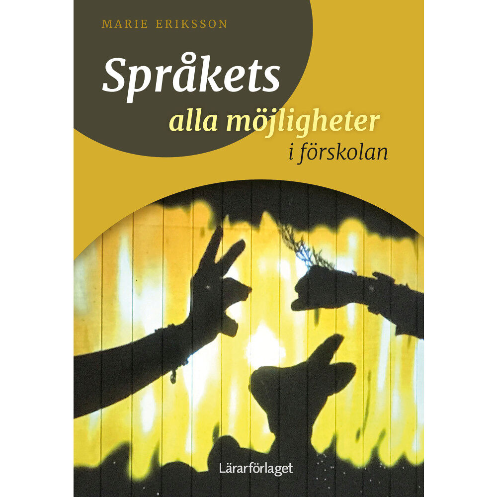 Marie Eriksson Språkets alla möjligheter i förskolan (häftad)