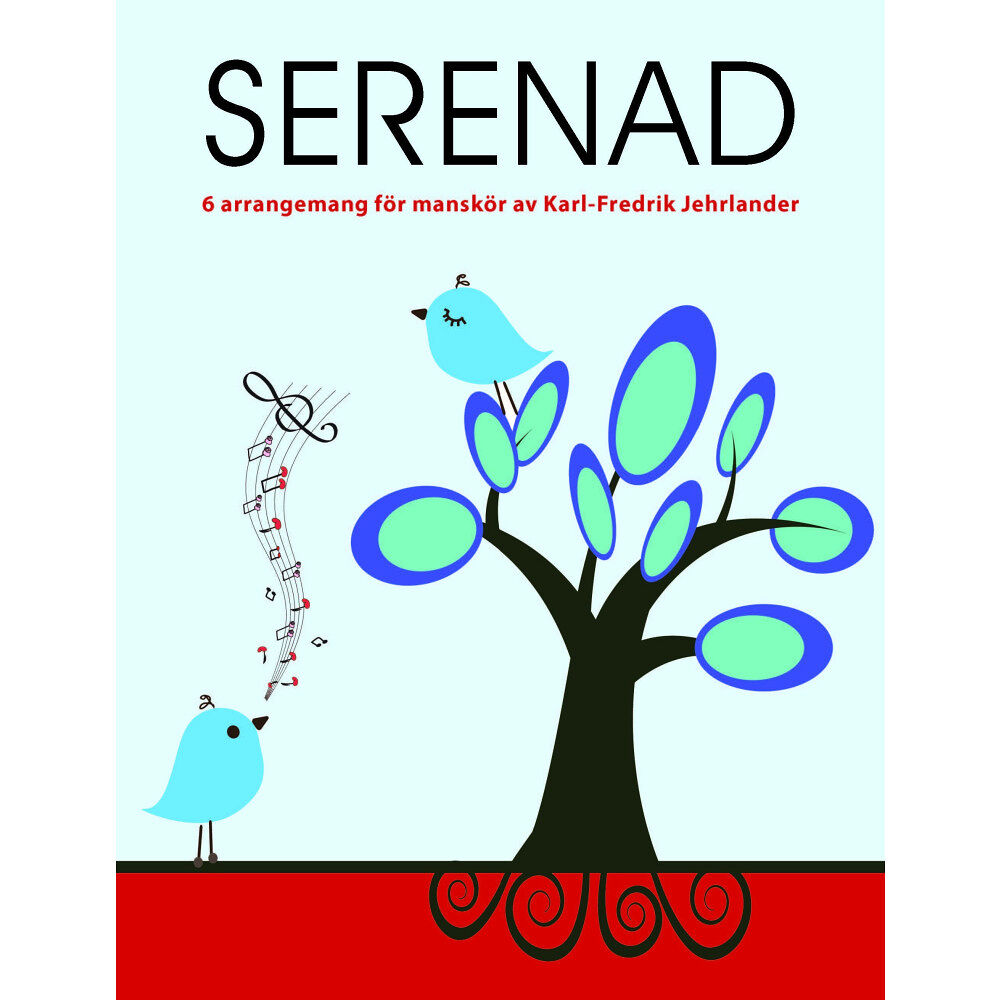 Karl-Fredrik Jehrlander Serenad : 6 arrangemang för manskör (häftad)