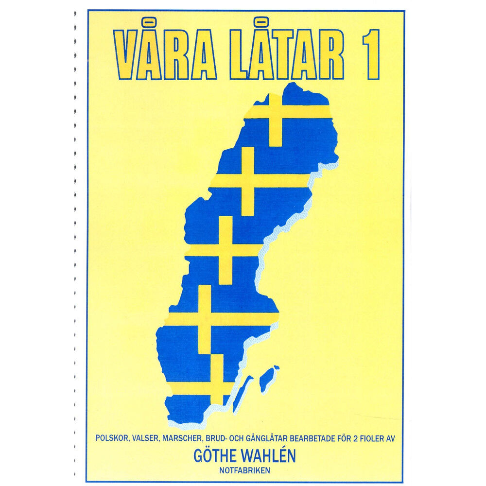 Göthe Wahlén Våra Låtar 1 (inbunden)