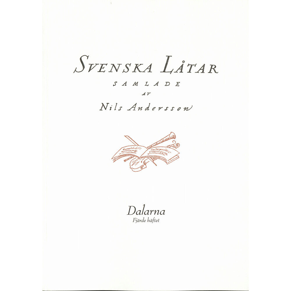 Svenskt visarkiv Svenska låtar Dalarna, Fjärde häftet (häftad)