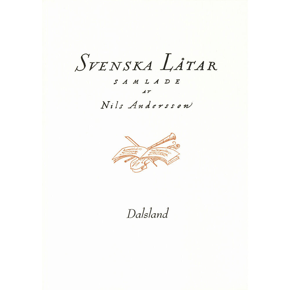 Svenskt visarkiv Svenska låtar Dalsland (häftad)