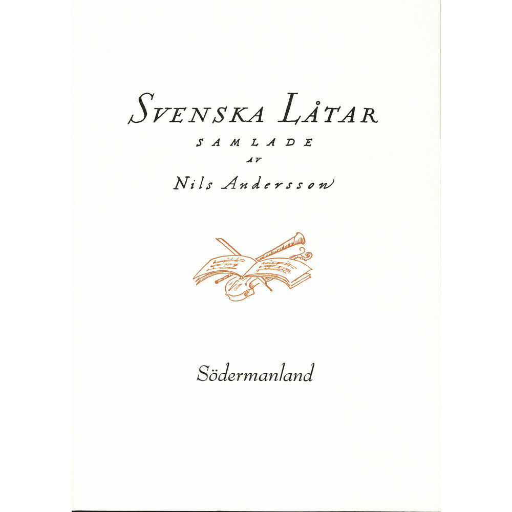 Svenskt visarkiv Svenska låtar Södermanland (häftad)