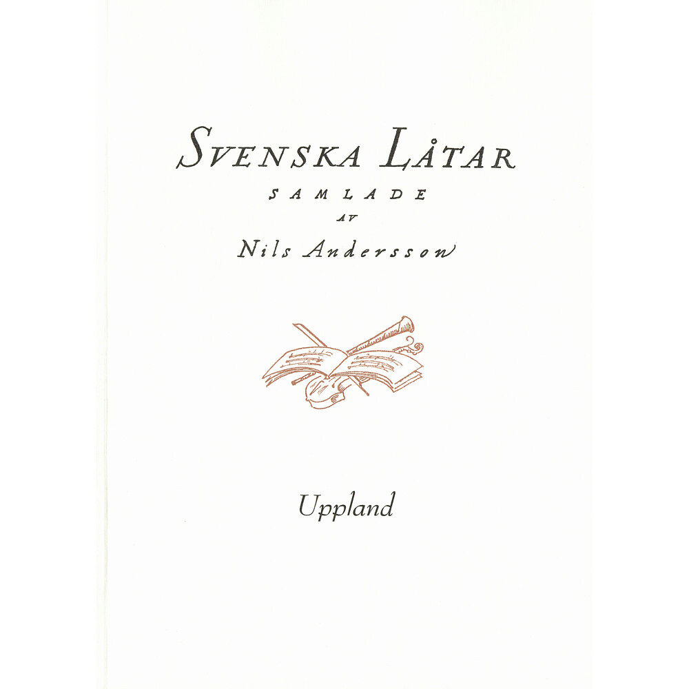 Svenskt visarkiv Svenska låtar Uppland (häftad)