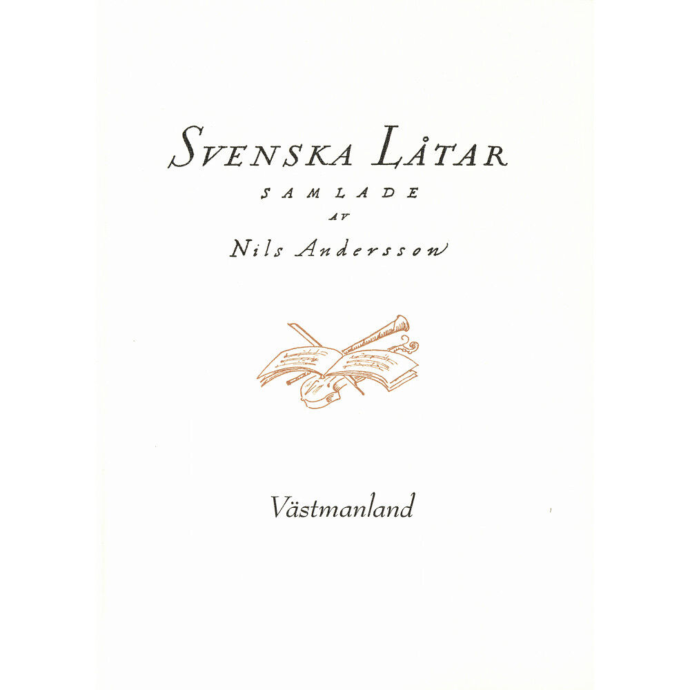 Svenskt visarkiv Svenska låtar Västmanland (häftad)