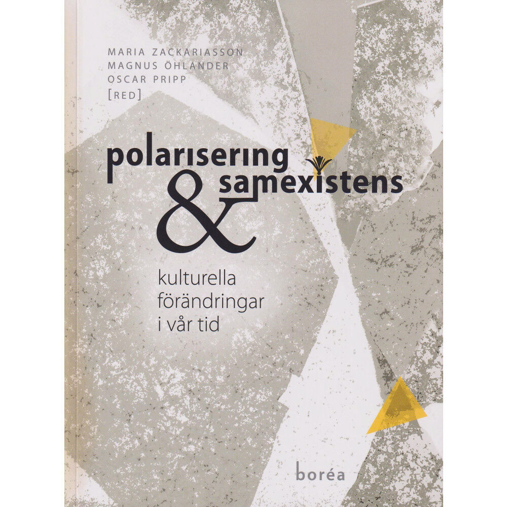 Borea Bokförlag Polarisering och samexistens : kulturella förändringar i vår tid (häftad)