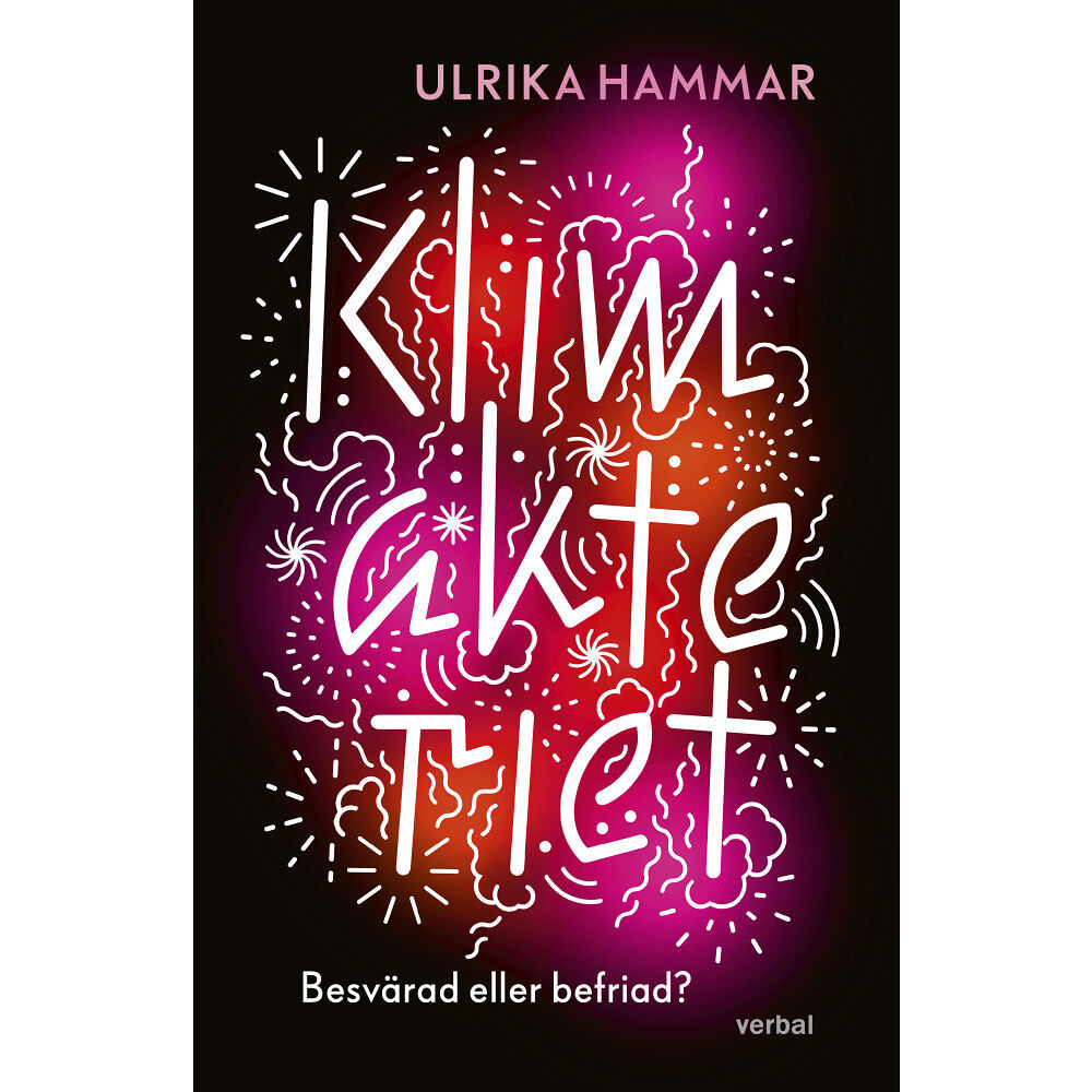 Ulrika Hammar Klimakteriet : besvärad eller befriad? (inbunden)