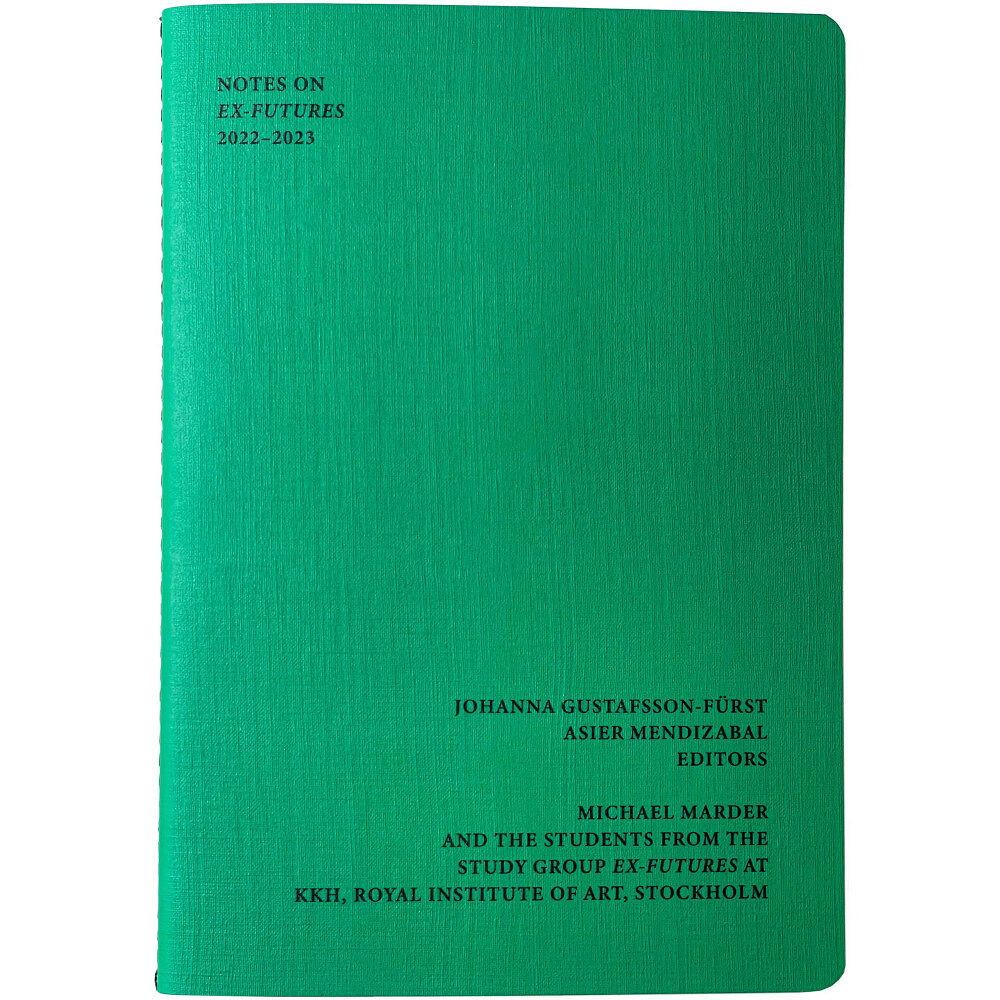 Johanna Gustafsson Fürst Notes on Ex-Futures (häftad, eng)