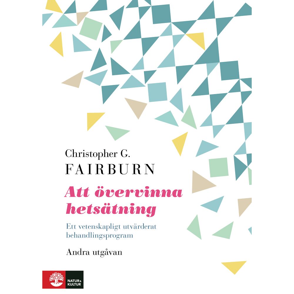 Christopher G. Fairburn Att övervinna hetsätning : ett vetenskapligt utvärderat (inbunden)