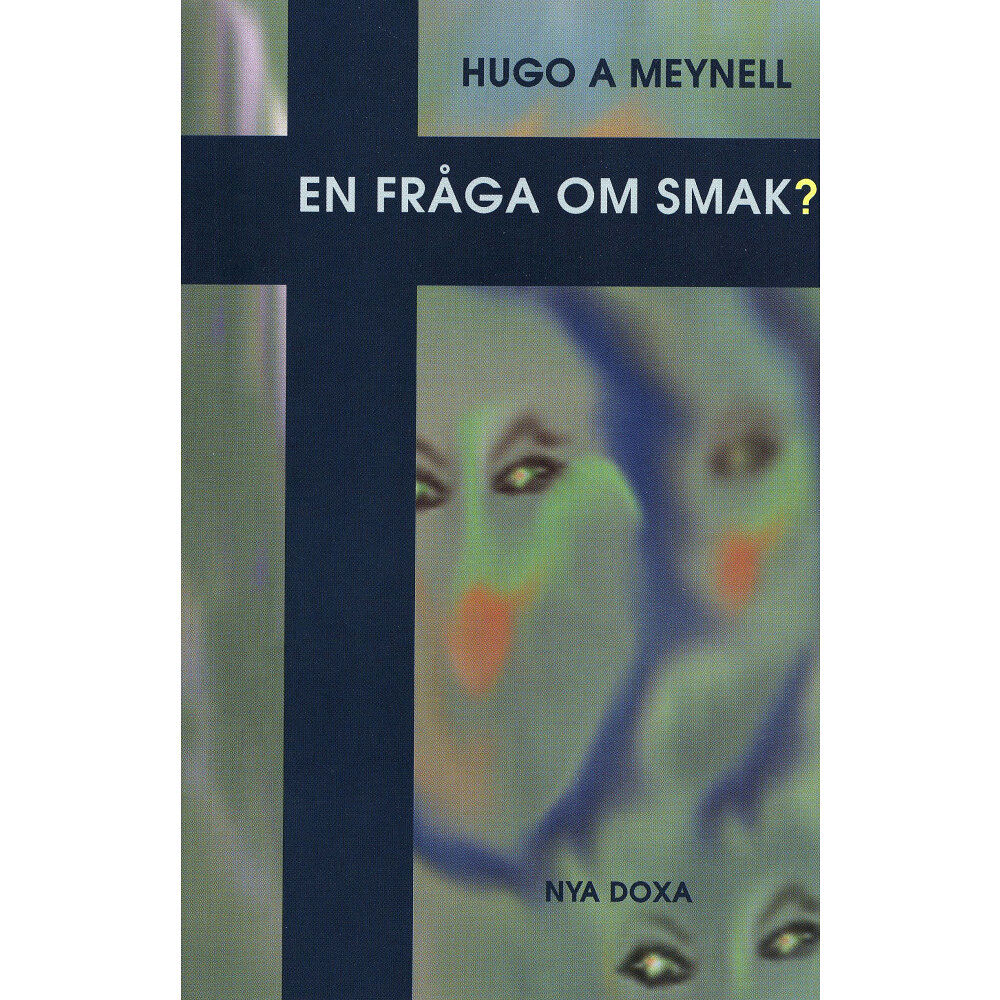 Hugo A. Meynell En fråga om smak? (häftad)