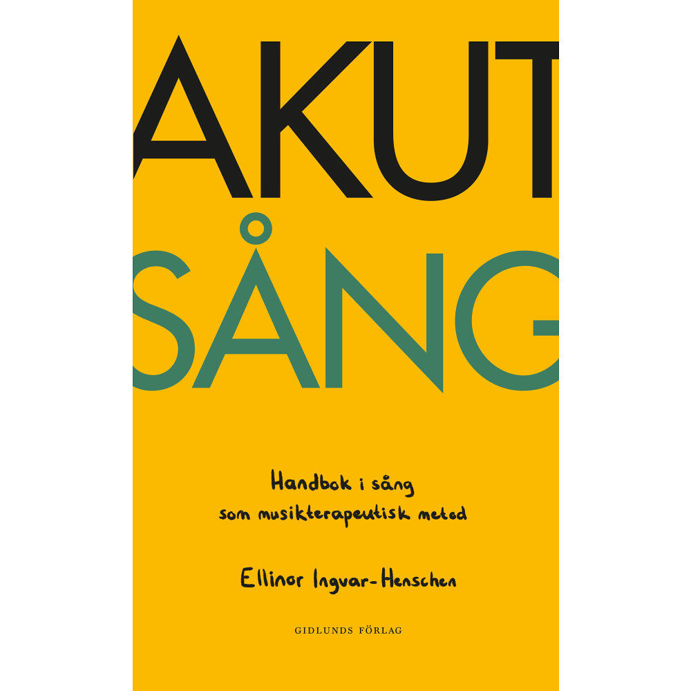 Ellinor Ingvar-Henschen Akut sång : handbok i sång som musikterapeutisk metod (bok, danskt band)
