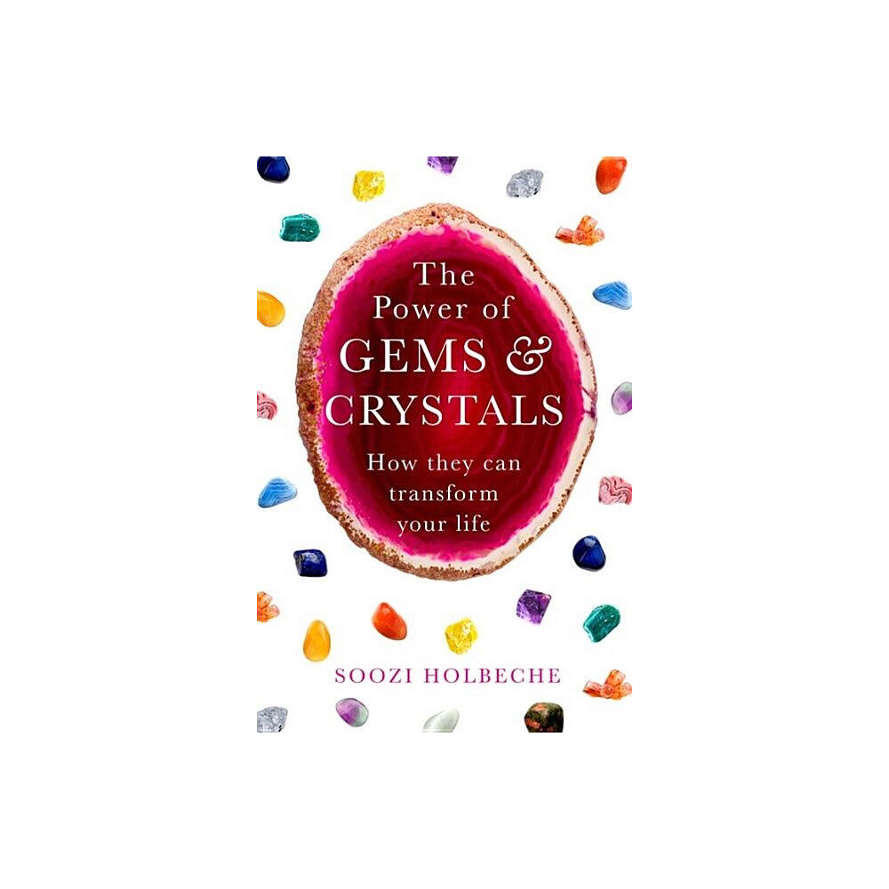 Soozi Holbeche Power of gems and crystals - how they can transform your life (pocket, eng)