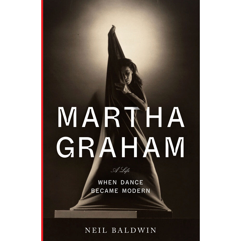 Neil Baldwin Martha Graham (inbunden, eng)