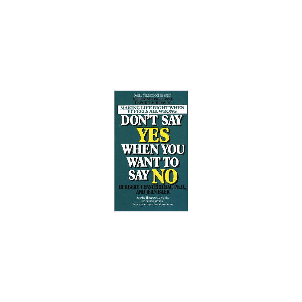 Herbert Phd Fensterheim Don't Say Yes When You Want to Say No (pocket, eng)