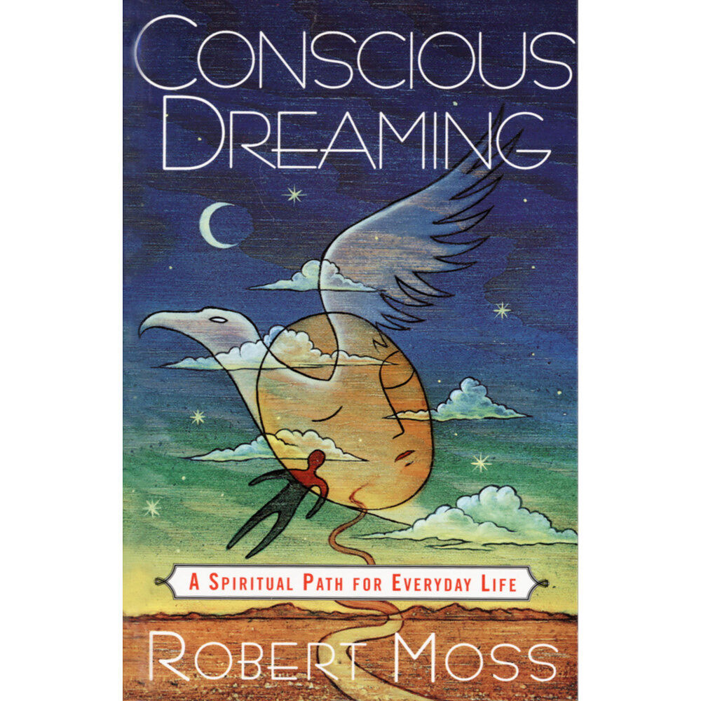 Robert Moss Conscious Dreaming (häftad, eng)