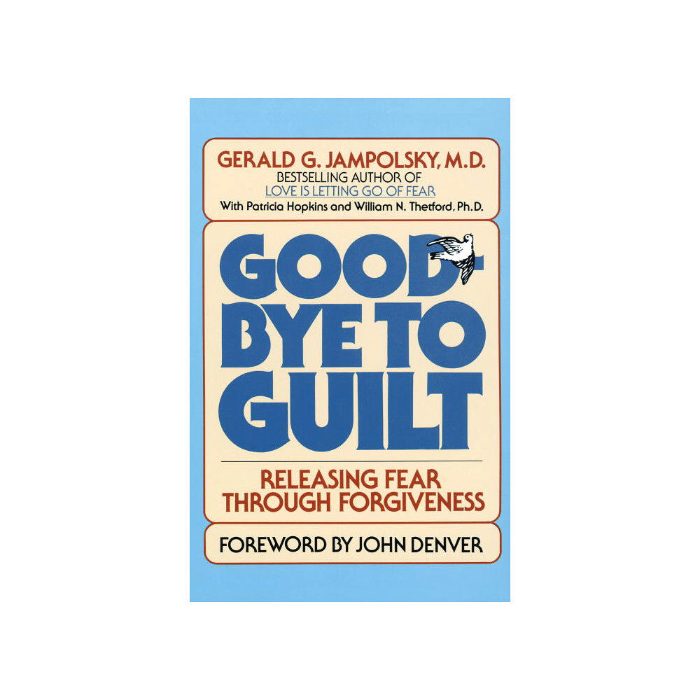 Gerald Jampolsky Good-Bye to Guilt (pocket, eng)
