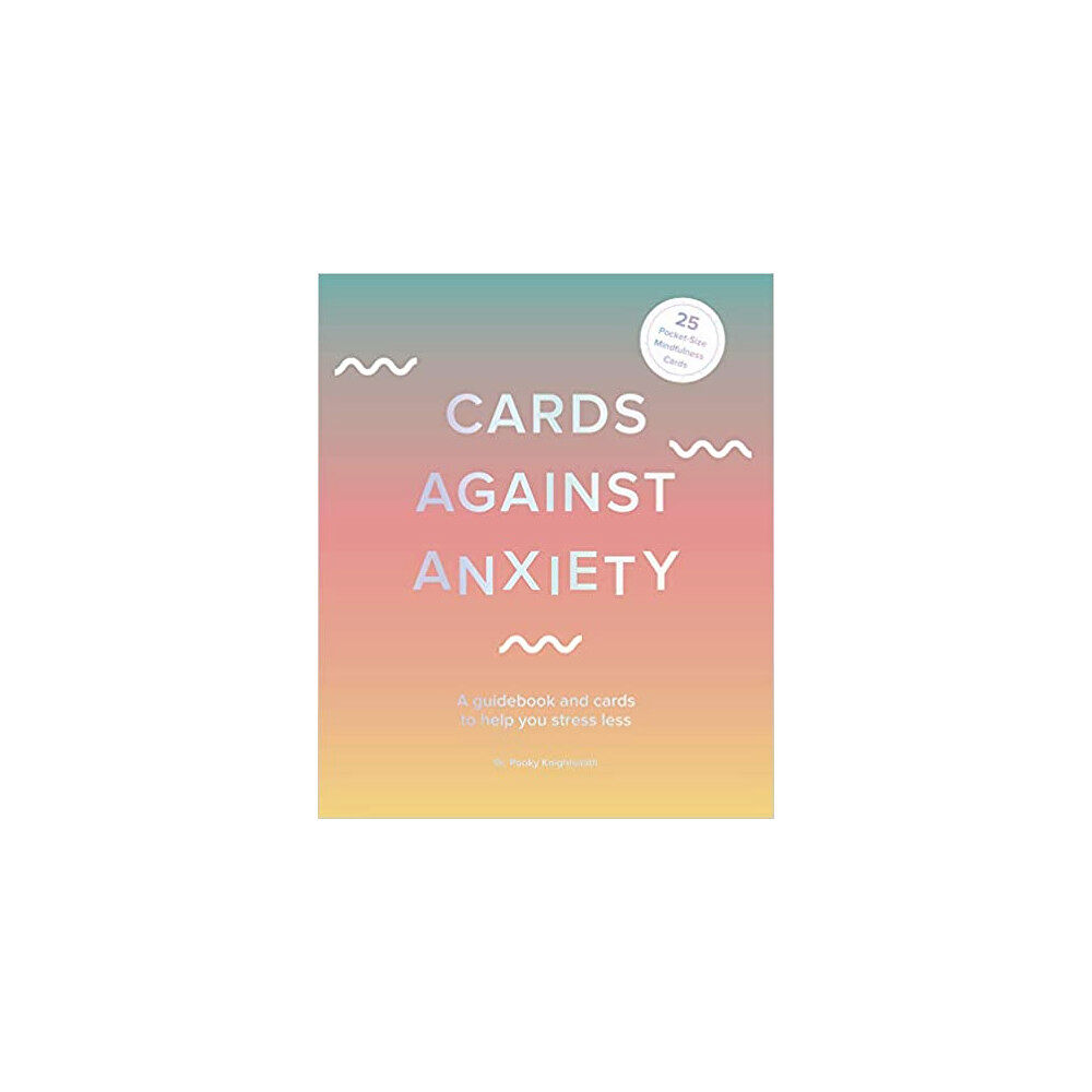 Dr. Pooky Knightsmith Cards Against Anxiety (häftad, eng)