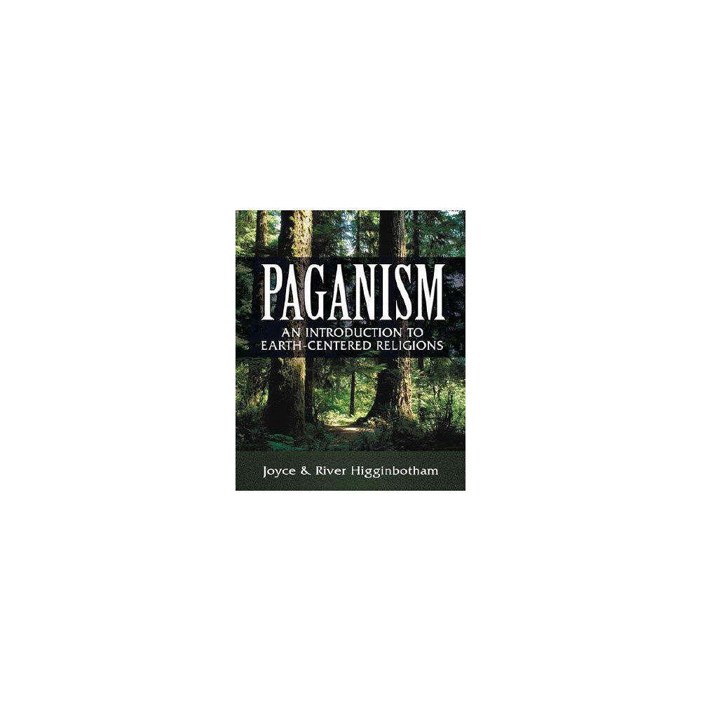 Joyce Higginbotham Paganism - an introduction to earth-centered religions (häftad, eng)