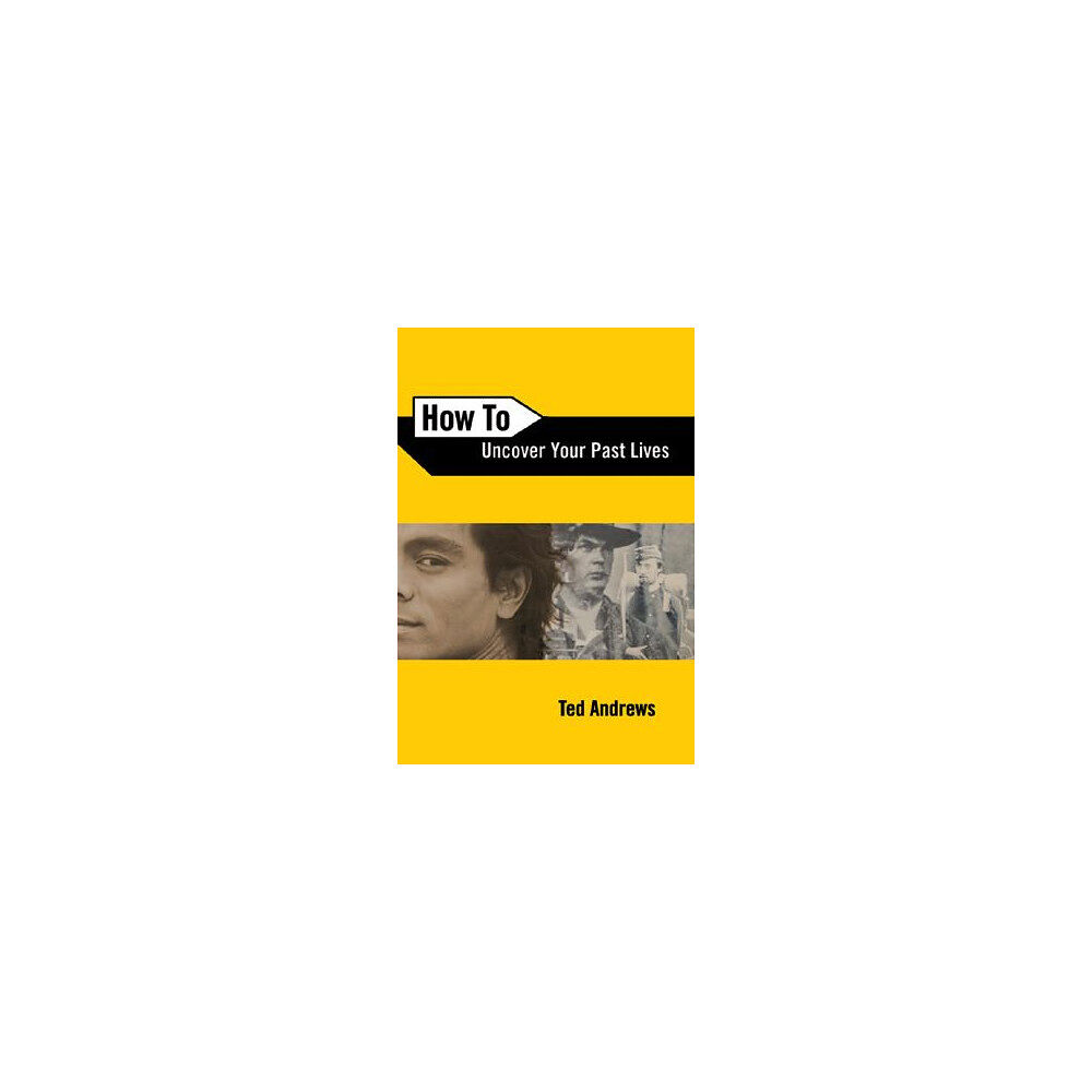 Ted Andrews How to Uncover Your Past Lives (häftad, eng)