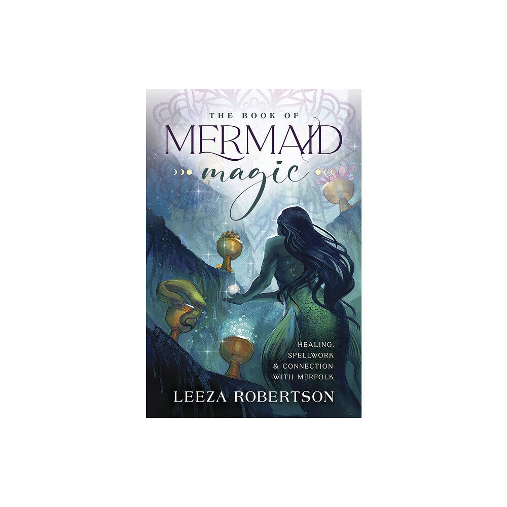 LEEZA ROBERTSON The Book of Mermaid Magic (häftad, eng)
