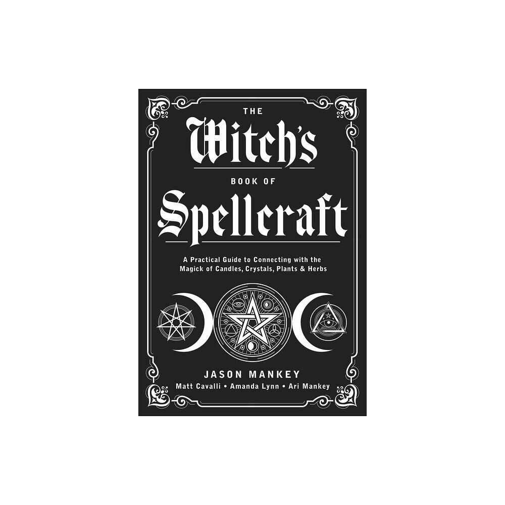 Ari Mankey, Amanda Moonflower, Matt Cavalli Jason The Witch's Book of Spellcraft (häftad, eng)
