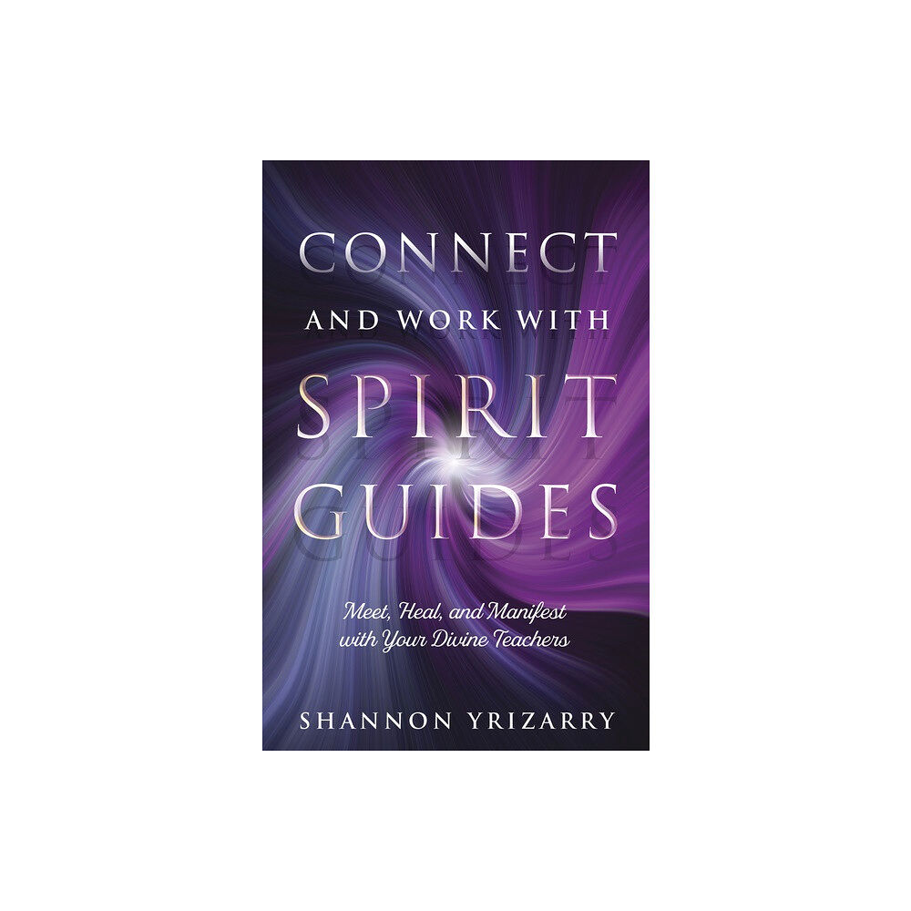 Shelley A Kaehr Connect and Work with Spirit Guides (häftad, eng)