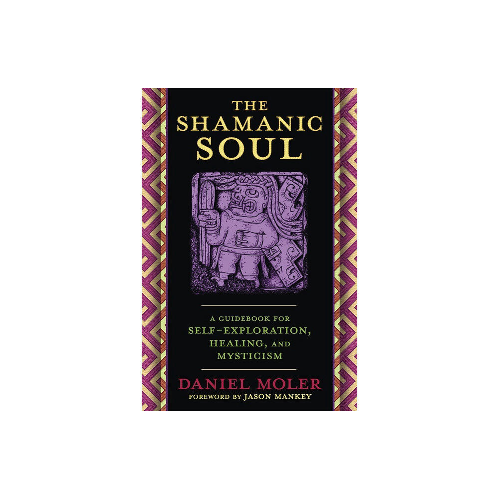 Daniel Moler The Shamanic Soul (häftad, eng)