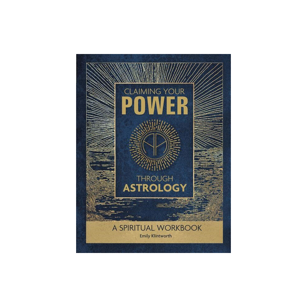 Emily Klintworth Claiming your power through astrology - a spiritual workbook (bok, spiral, eng)