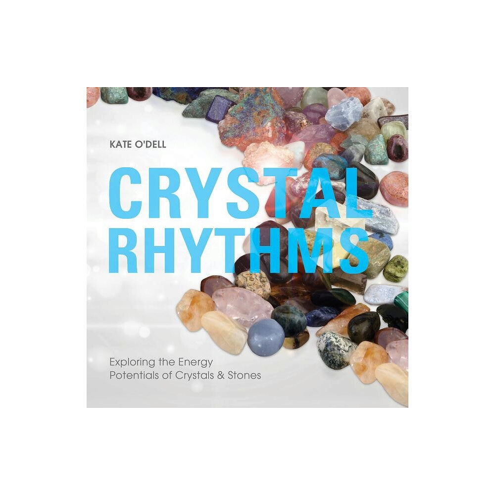 Kate O'Dell Crystal Rhythms (häftad, eng)