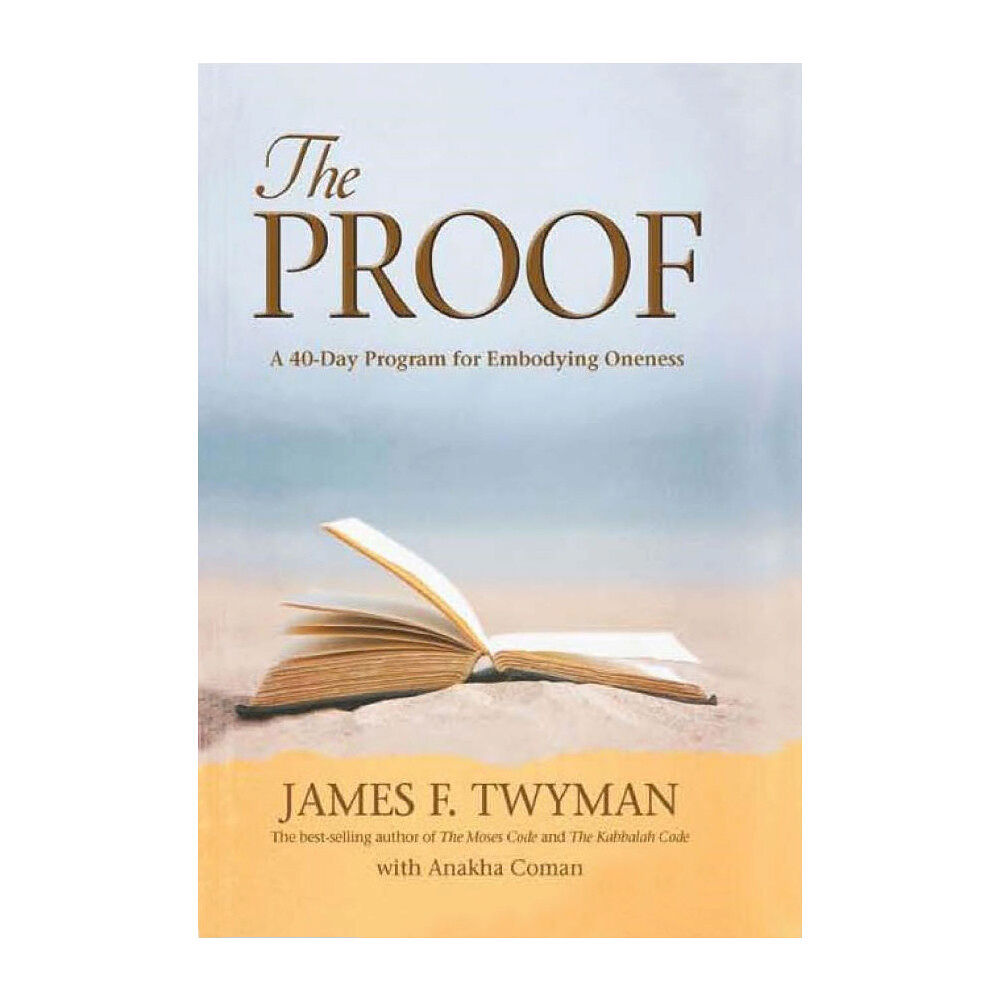 James F. Twyman Proof - a 40 day program for embodying oneness (inbunden, eng)