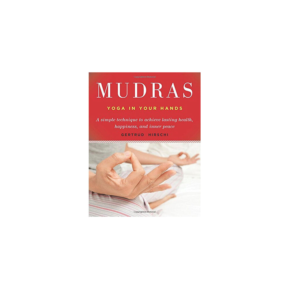 Gertrud Hirschi Mudras - yogas in your hands (häftad, eng)
