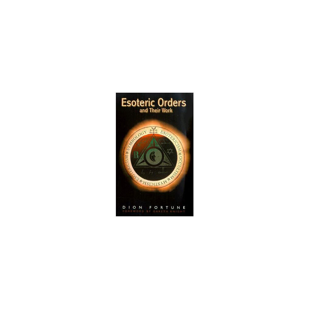 Dion Fortune The Esoteric Orders and Their Work (häftad, eng)