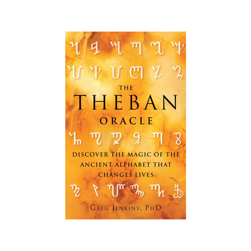 Greg Jenkins The Theban Oracle : Discover The Magic Of The Ancient Alphabet That Changes Lives (häftad, eng)