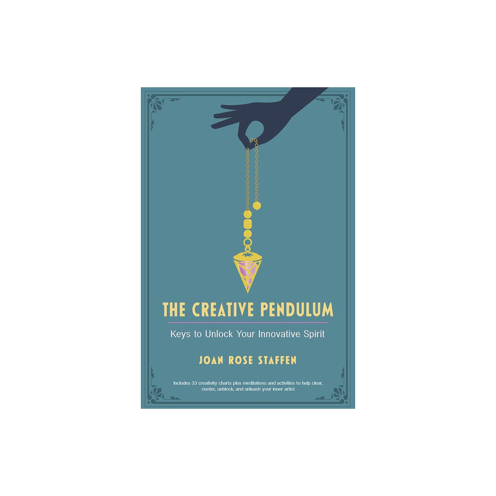 Joan Rose Staffen The Creative Pendulum (häftad, eng)