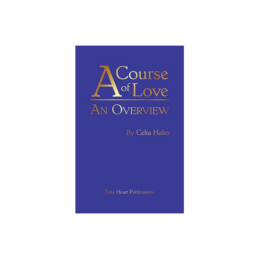Celia Hales Course Of Love: An Overview (häftad, eng)